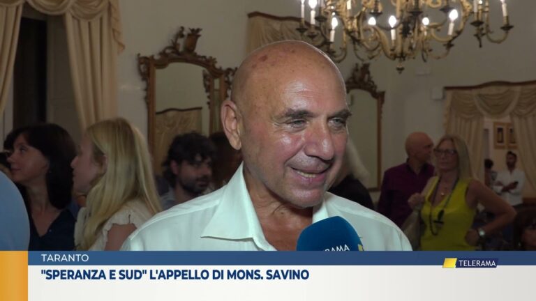 TARANTO: “SPERANZA E SUD” L’APPELLO DI MONSIGNOR SAVINO