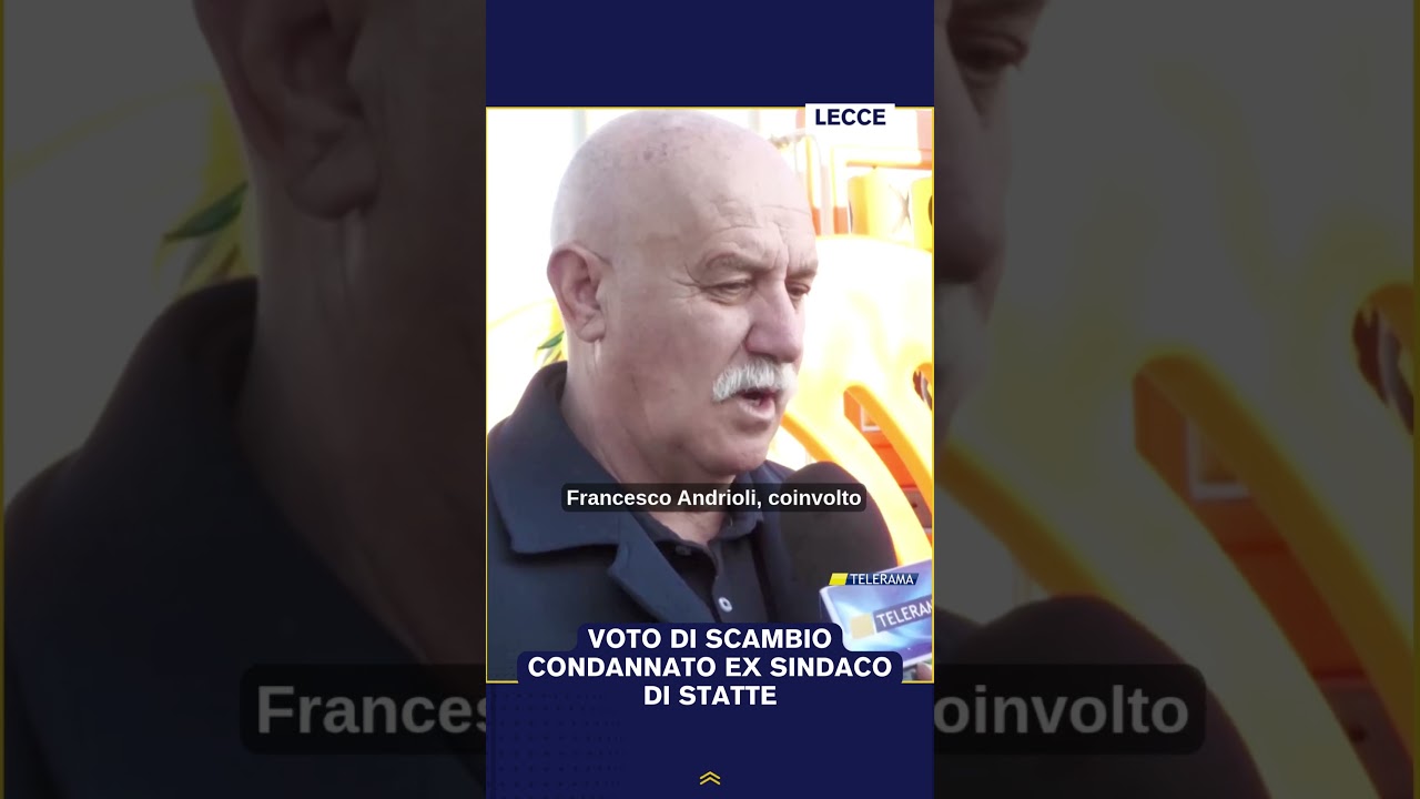 01/10/2025 VOTO DI SCAMBIO, CONDANNATO EX SINDACO DI STATTE | Salento