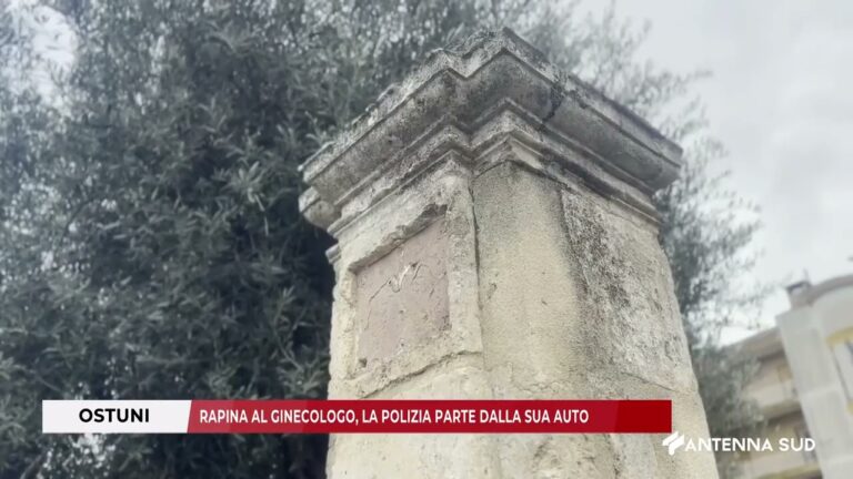 30 NOVEMBRE 2025   OSTUNI   RAPINA AL GINECOLOGO, LA POLIZIA PARTE DALLA SUA AUTO
