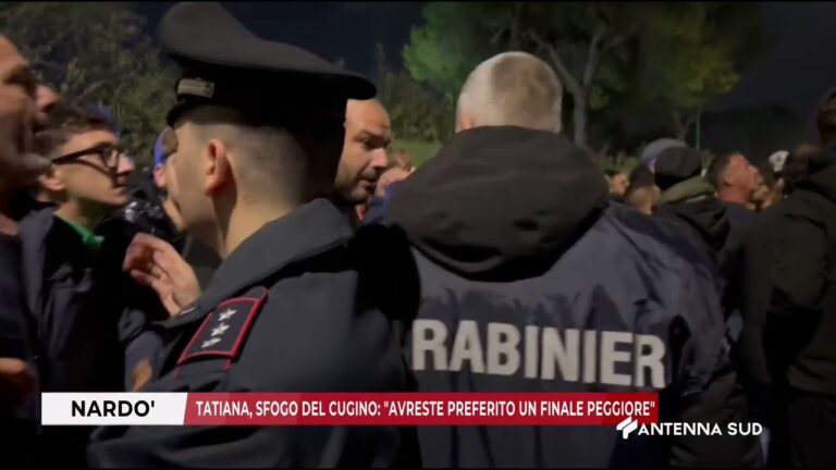 09 DICEMBRE 2025 – NARDO’ (LE) – TATIANA, LO SFOGO DEL CUGINO “AVRESTE PREFERITO UN FINALE PEGGIORE”
