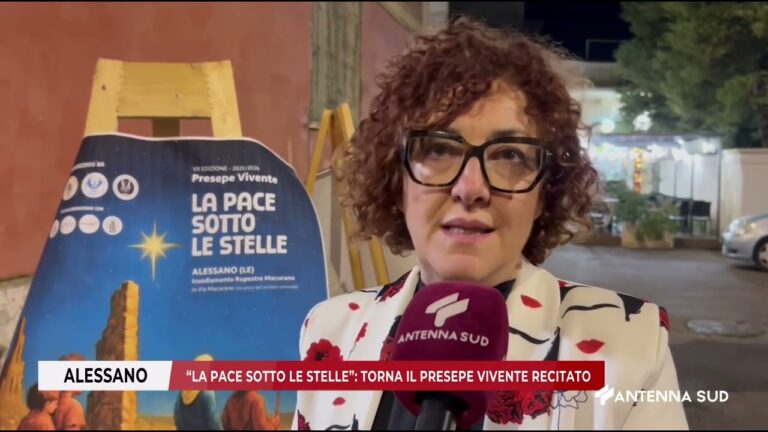 08 DICEMBRE 2025   ALESSANO LE – “LA PACE SOTTO LE STELLE”; TORNA IL PRESEPE VIVENTE RECITATO