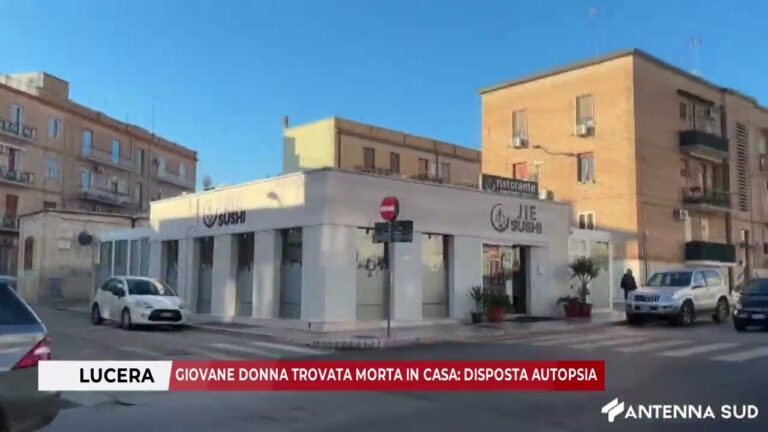 10 DICEMBRE 2025 – LUCERA, GIOVANE DONNA TROVATA MORTA IN CASA: DISPOSTA AUTOPSIA