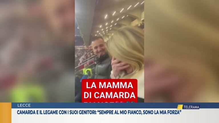 CAMARDA E IL LEGAME CON I SUOI GENITORI SEMPRE AL MIO FIANCO, SONO LA MIA FORZA