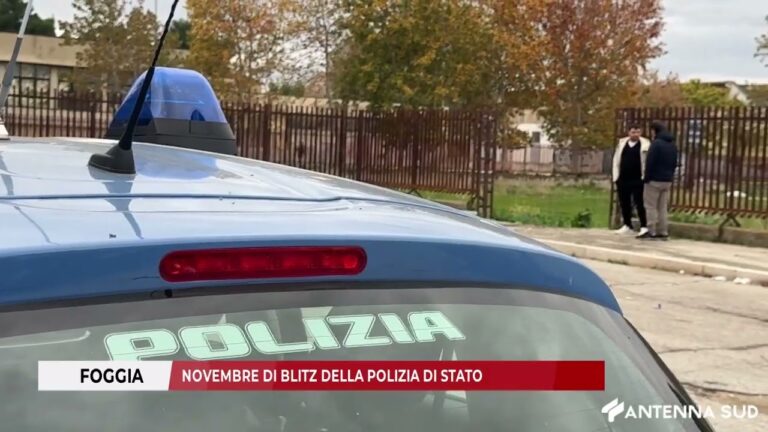 11 DICEMBRE 2025 – FOGGIA, NOVEMBRE DI BLITZ DELLA POLIZIA DI STATO