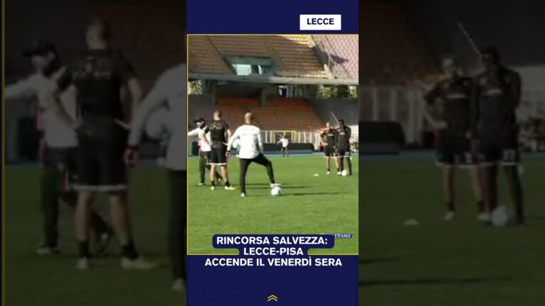 Rincorsa salvezza: Lecce-Pisa accende il venerdì sera