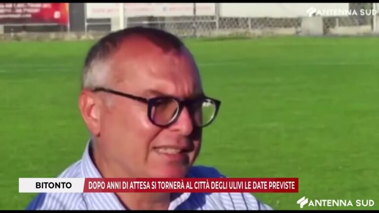 12 DICEMBRE 2025 – BITONTO: DOPO ANNI DI ATTESA SI TORNERÀ AL CITTÀ DEGLI ULIVI LE DATE PREVISTE
