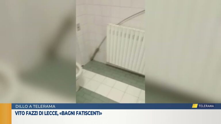 Vito Fazzi di Lecce, “Bagni fatiscenti”