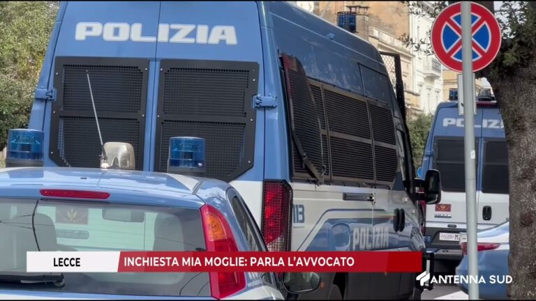 11 GENNAIO 2026   LECCE   INCHIESTA MIA MOGLIE   PARLA L’AVVOCATO