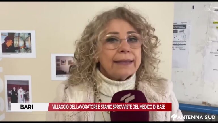 16 FEBBRAIO 2026 –  BARI,  VILLAGGIO DEL LAVORATORE E STANIC SPROVVISTE DEL MEDICO DI BASE