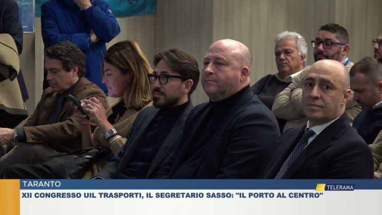 Taranto, XII congresso UIL trasporti, il segretario Sasso: ”il porto al centro”