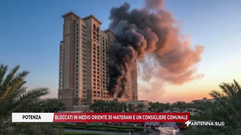 02 MARZO 2026   POTENZA   BLOCCATI IN MEDIO ORIENTE 30 MATERANI E UN CONSIGLIERE COMUNALE