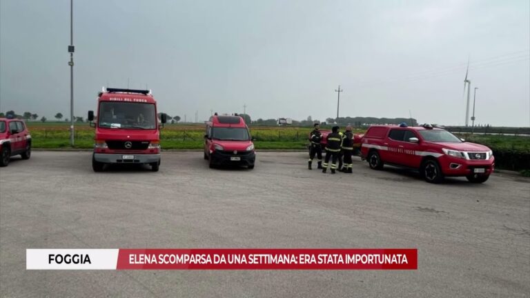 9 MARZO 2026 – FOGGIA: ELENA SCOMPARSA DA UNA SETTIMANA, ERA STATA IMPORTUNATA