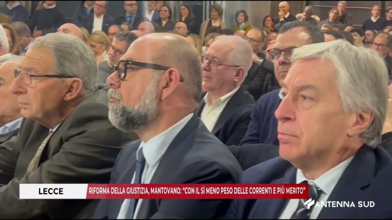 08 MARZO – LECCE RIFORMA DELLA GIUSTIZIA, MANTOVANO CON IL SÌ MENO PESO DELLE CORRENTI E PIU’ MERITO