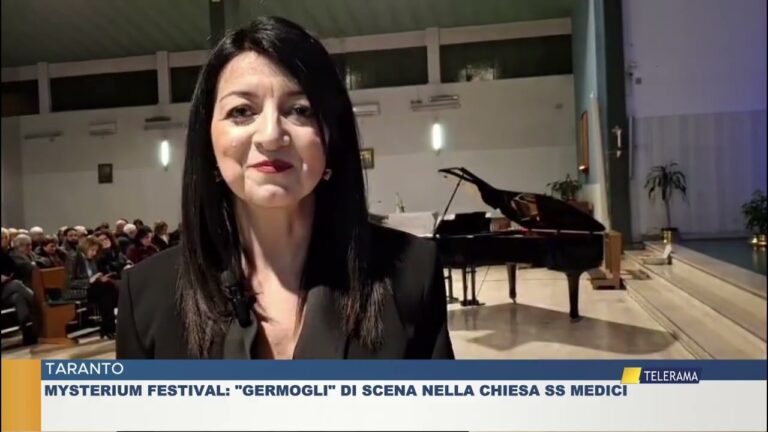 TARANTO MYSTERIUM FESTIVAL: “GERMOGLI” DI SCENA NELLA CHIESA SS. MEDICI