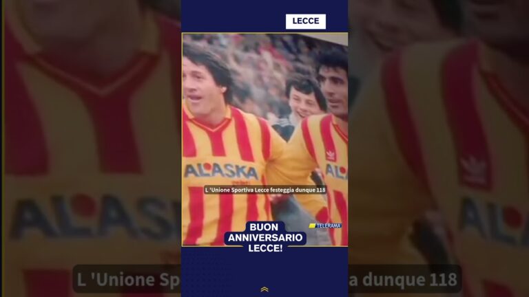 BUON ANNIVERSARIO LECCE!