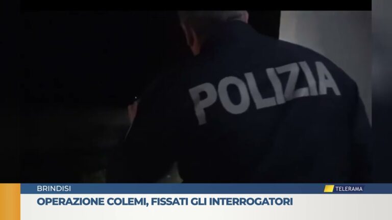 SVZ BR Operazione Colemi, fissati interrogatori