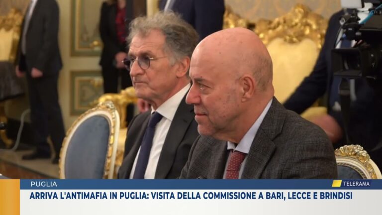 Arriva l’antimafia in Puglia: visita della Commissione a Bari, Lecce e Brindisi