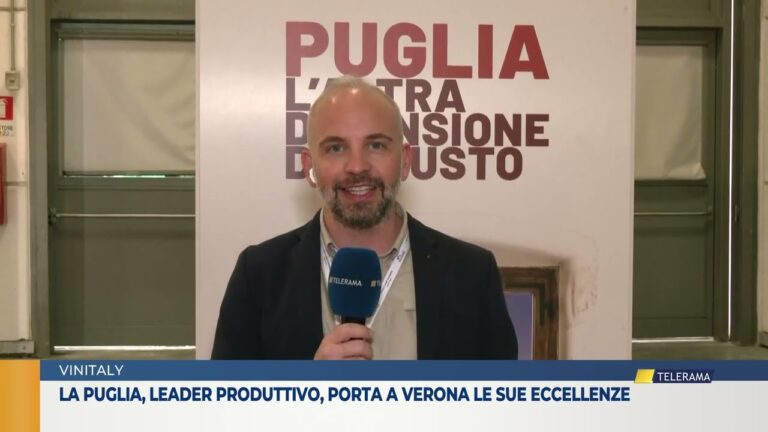 La Puglia, leader produttivo, porta a Verona le sue eccellenze