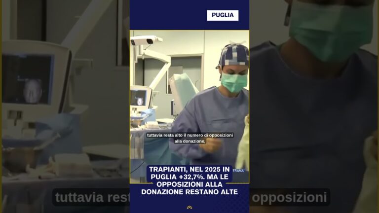 TRAPIANTI, NEL 2025 IN PUGLIA +32,7%. MA LE OPPOSIZIONI ALLA DONAZIONE RESTANO ALTE