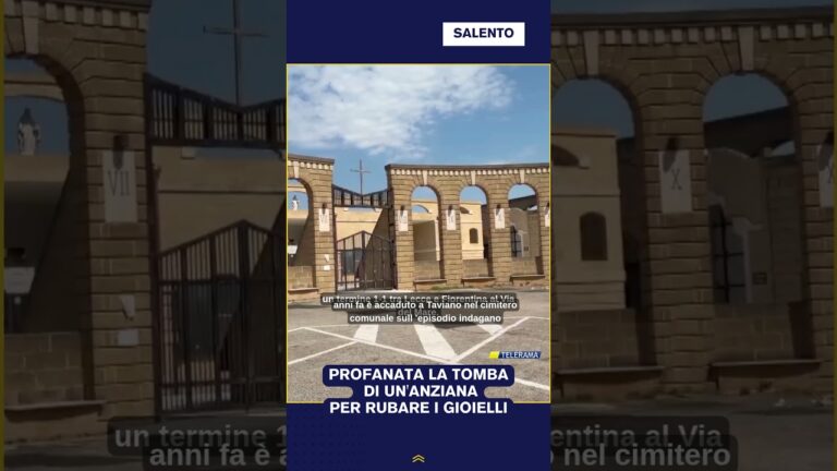 PROFANATA LA TOMBA DI UN’ANZIANA PER RUBARE I GIOIELLI