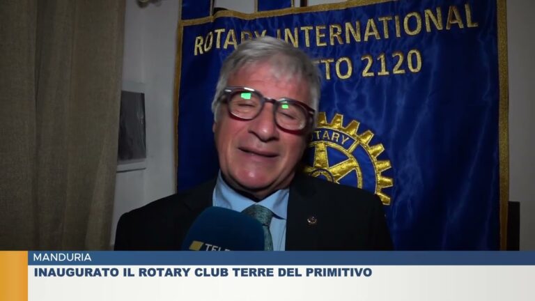 MANDURIA.  INAUGURATO IL ROTARY CLUB TERRE DEL PRIMITIVO