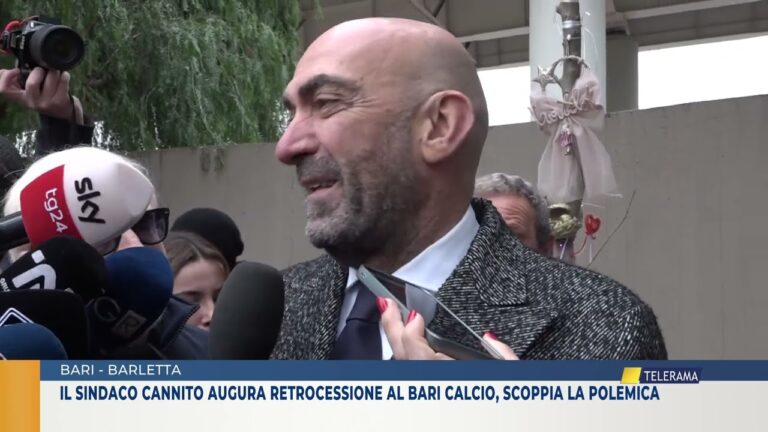 BARI BARLETTA IL SINDACO CANNITO AUGURA RETROCESSIONE AL BARI CALCIO, SCOPPIA LA POLEMICA