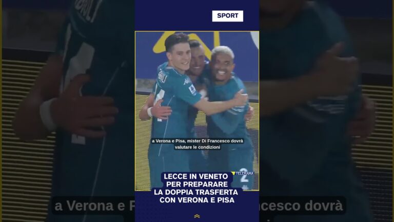 LECCE IN VENETO PER PREPARARE LA DOPPIA TRASFERTA CON VERONA E PISA