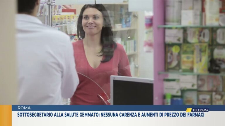 ROMA. SOTTOSEGRETARIO ALLA SALUTE GEMMATO: NESSUNA CARENZA E AUMENTI DI PREZZO DEI FARMACI