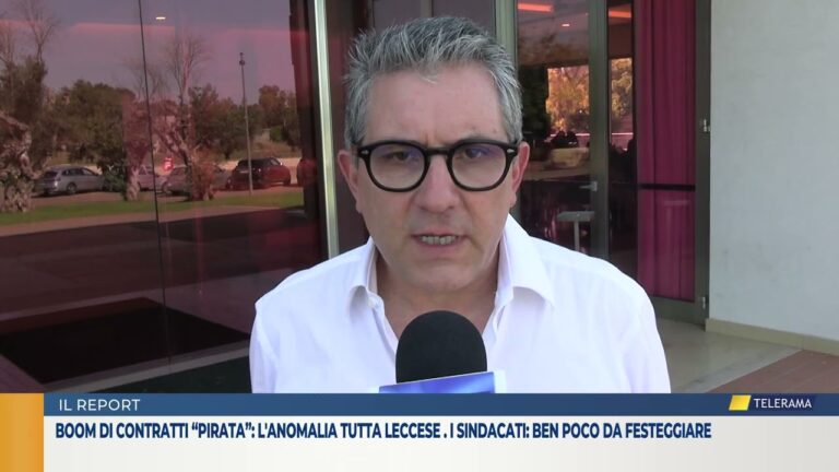 Boom di contratti “pirata”: l’anomalia tutta leccese . I sindacati: ben poco da festeggiare