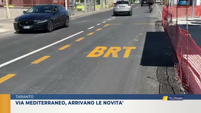 Taranto, BRT: Via Mediterraneo, arrivano le novità