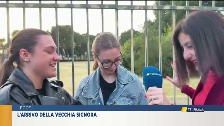 LECCE. L’ARRIVO DELLA VECCHIA SIGNORA
