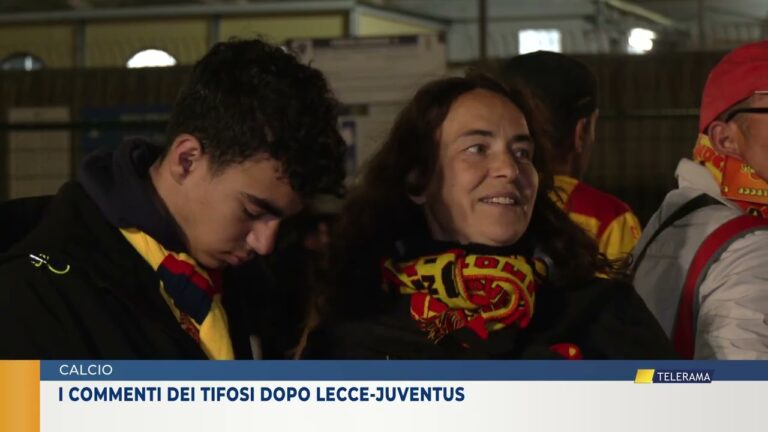 CALCIO. I COMMENTI DEI TIFOSI DOPO LECCE-JUVENTUS