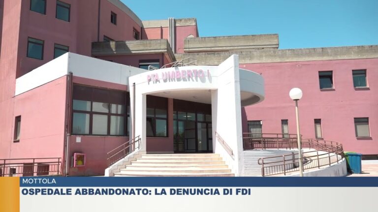 MOTTOLA.  OSPEDALE ABBANDONATO: LA DENUNCIA DI FDI
