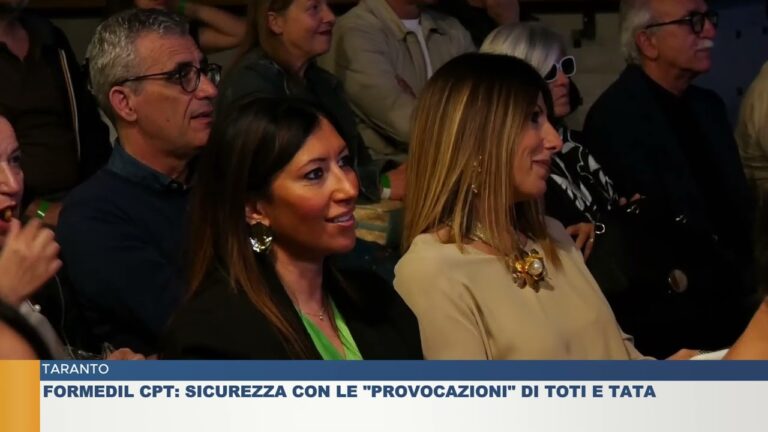 TARANTO.  FORMEDIL CPT: SICUREZZA CON LE “PROVOCAZIONI” DI TOTI E TATA
