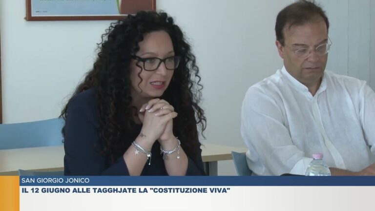 SAN GIORGIO JONICO.  IL 12 GIUGNO ALLE TAGGHJATE LA “COSTITUZIONE VIVA”