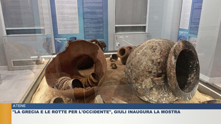 ATENE.  “LA GRECIA E LE ROTTE PER L’OCCIDENTE”, GIULI INAUGURA LA MOSTRA