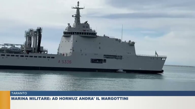 TARANTO.  MARINA MILITARE: AD HORMUZ ANDRA’ IL MARGOTTINI