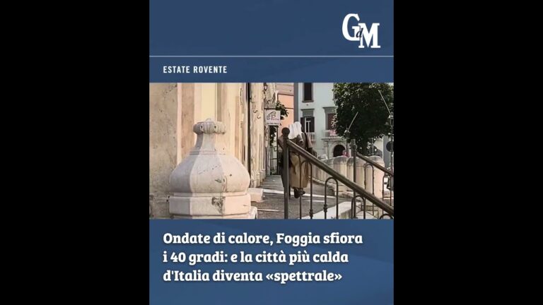 Ondate di calore, #Foggia sfiora i 40 gradi: e la città più calda d’Italia diventa «spettrale»